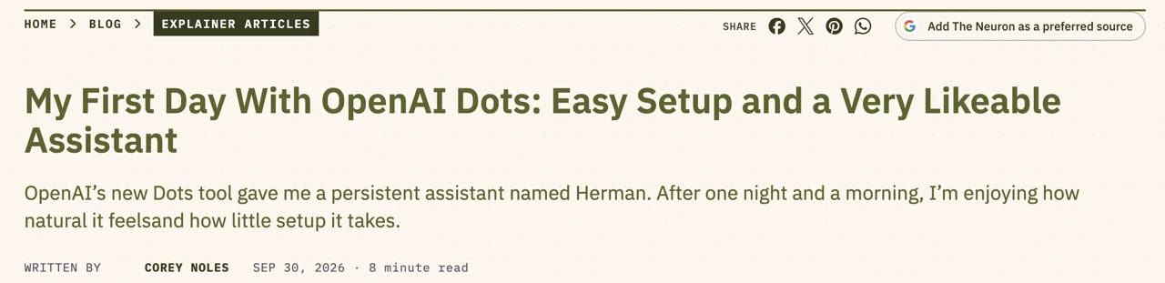 The NeuronのCorey Nolesさんの記事「My First Day With OpenAI Dots」の冒頭の画面